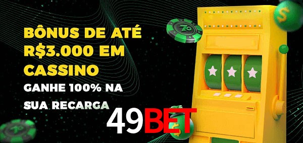 49bet melhor bônus de depósito